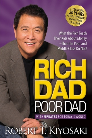 Rich Dad/Poor Dad - by Robert Kiyosaki