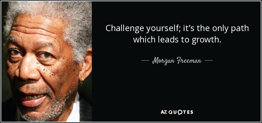 morgan-freeman-lucy-movie-quotes-top-by-of-1-a-z-quote-challenge-yourself-it-s-the-only-path-which-leads-to-growth-its-gr.jpg