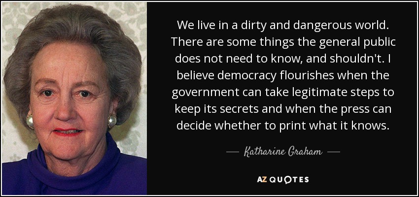 quote-we-live-in-a-dirty-and-dangerous-world-there-are-some-things-the-general-public-does-katharine-graham-57-4-0499.jpg