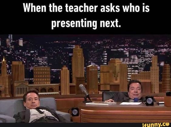when-the-teacher-asks-who-is-presenting-next-funny-memes.jpg