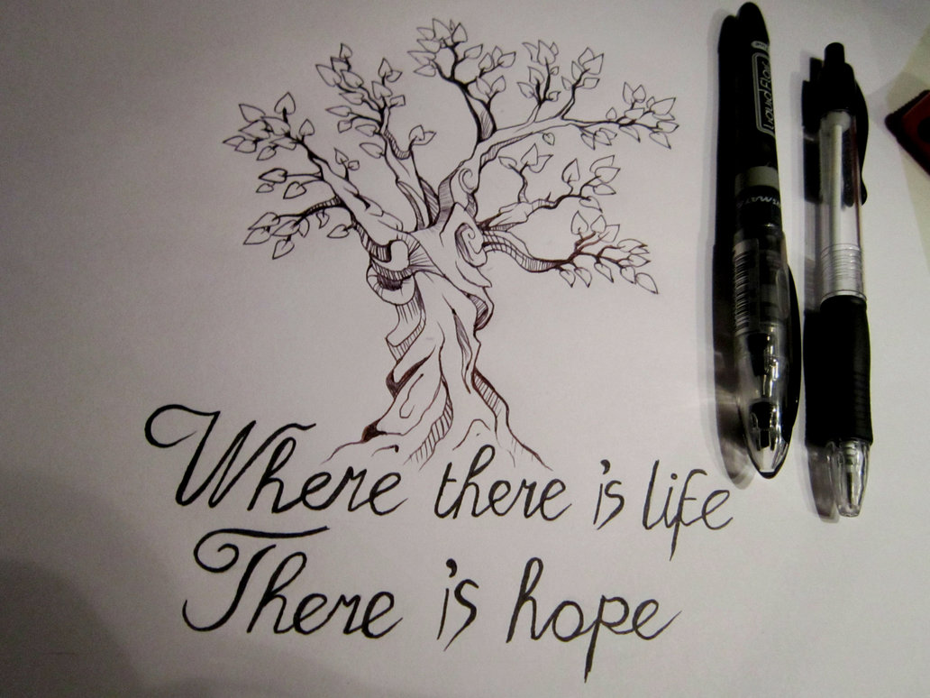 Who lives there. Where there is Life there is hope. While there is Life there is hope перевод. While there is Life there is hope. There's hope.