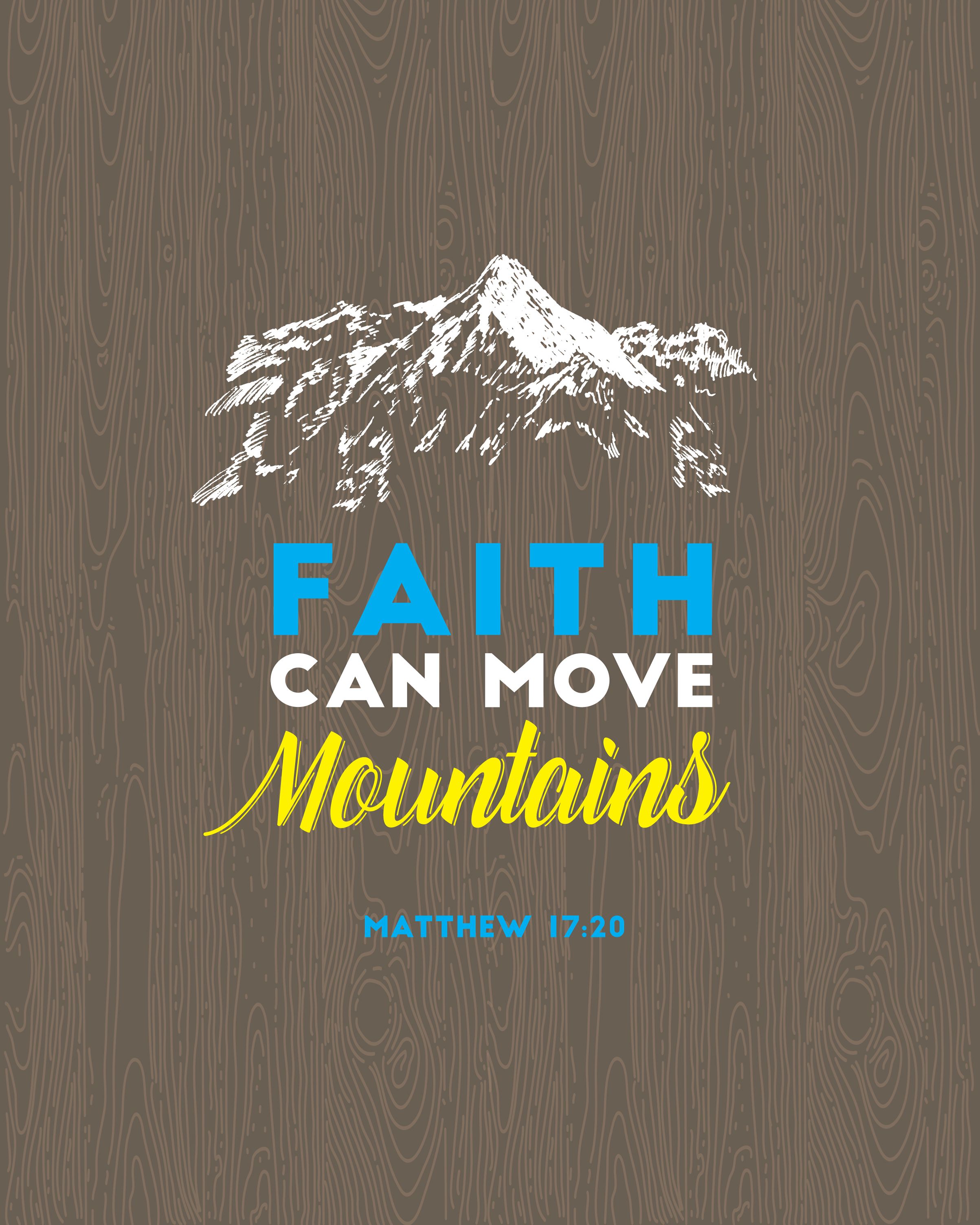 Faith can move Mountains_8x10_Matt_17_20.jpg