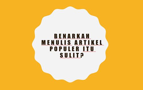 Benarkah menulis artikel itu sulit 3.jpg