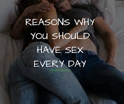 Men everyday sex do need Why Men
