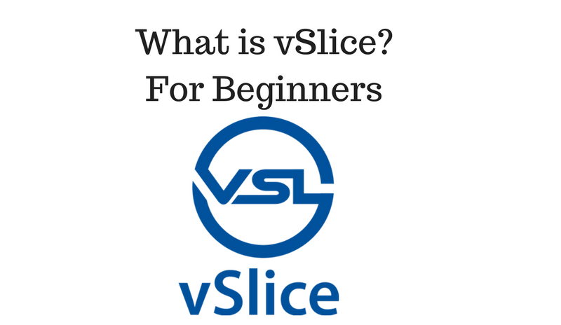 What is vSlice For Beginners.png