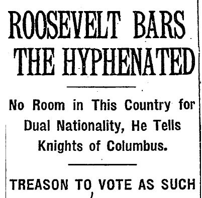 1915_Roosevelt_Hyphenated_Americans-NY_Times.jpg