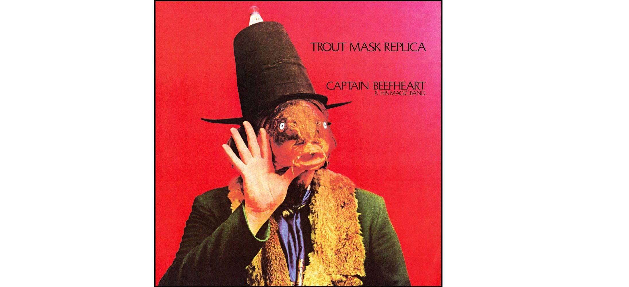 Captain Beefheart & His Magic Band - Trout Mask Replica {2013}.jpg