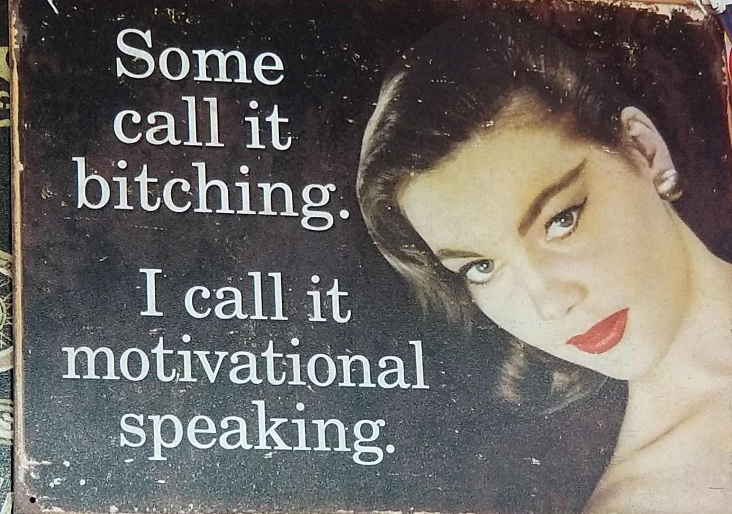 20180428_124942 - Bitching vs Motivational Speaking.jpg