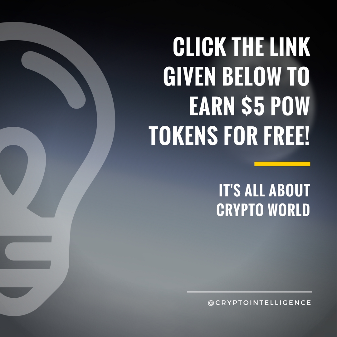 click the link given below to earn $5 pow tokens for free!.jpg