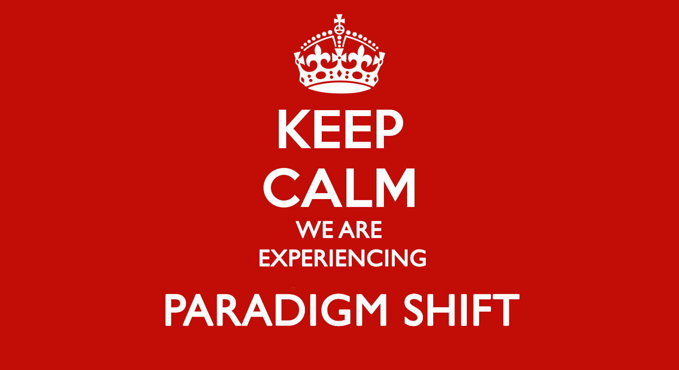 keep-calm-paradigm-shift.png