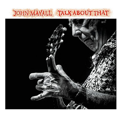 John Mayall - Talk About That.jpg