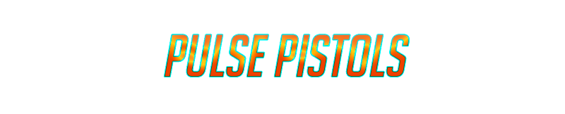 PULSE PISTOLS.png