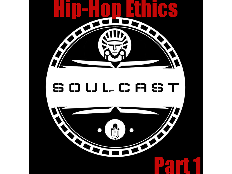 SoulCast Hip Hop Ethics Part 1.png