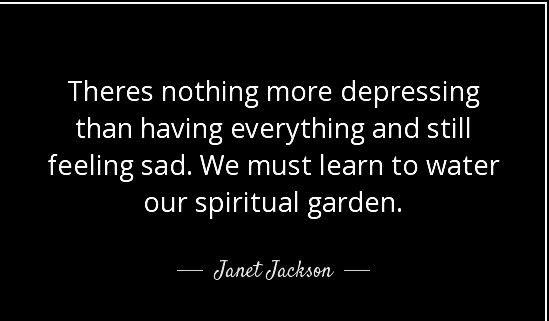 quote-theres-nothing-more-depressing-than-having-everything-and-still-feeling-sad-we-must-janet-jackson-64-42-69.jpg