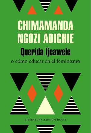 Querida-Ijeawele-o-como-educar-en-el-feminismo-Chimamanda-Ngozi-Adichie.jpg