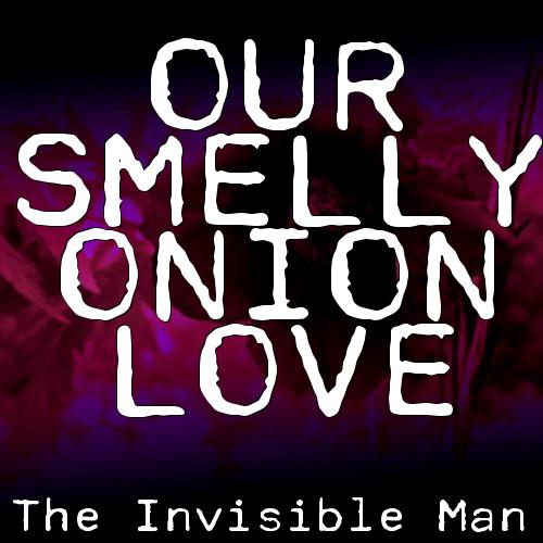 Our Smelly Onion Love