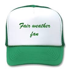 Fair Weather fan.jpg