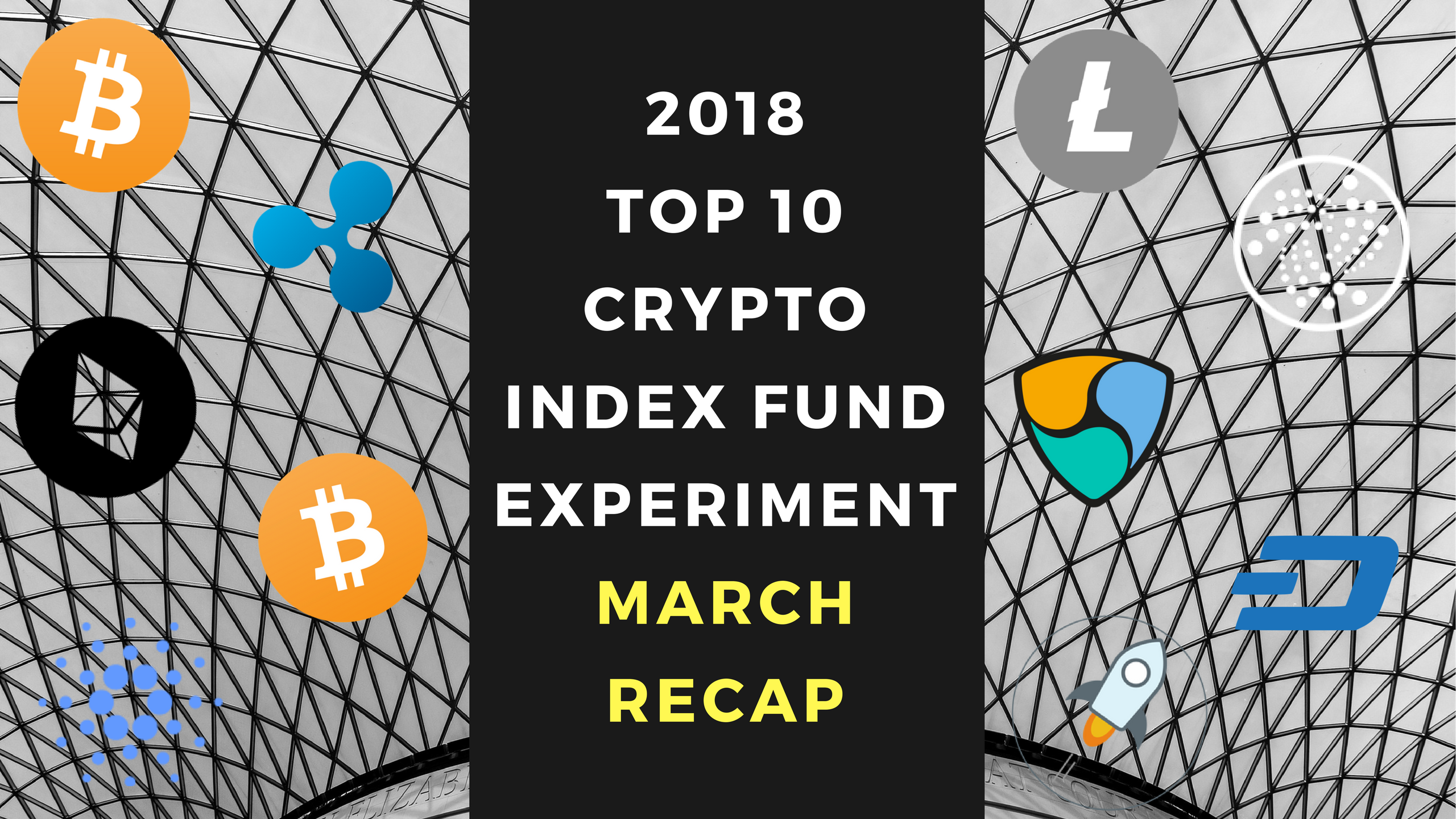 2018 Top 10 Crypto Index Fund Experiment MARCH RECAP.png