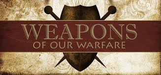 Image result for your weapons for spiritual warfare