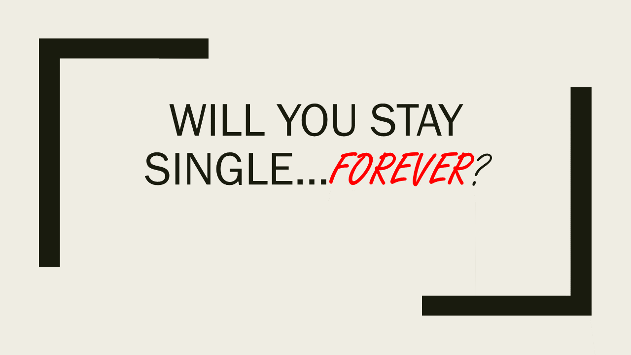 Will-you-stay-single.png