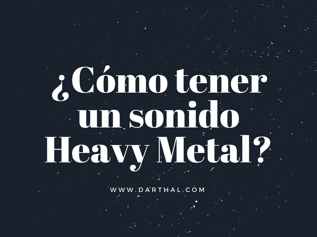 Cómo tener un sonido Heavy Metal.png