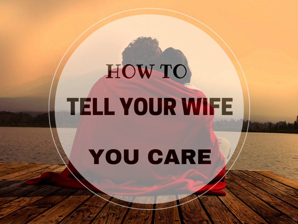 How-to-Show-Your-Wife-You-Care.png