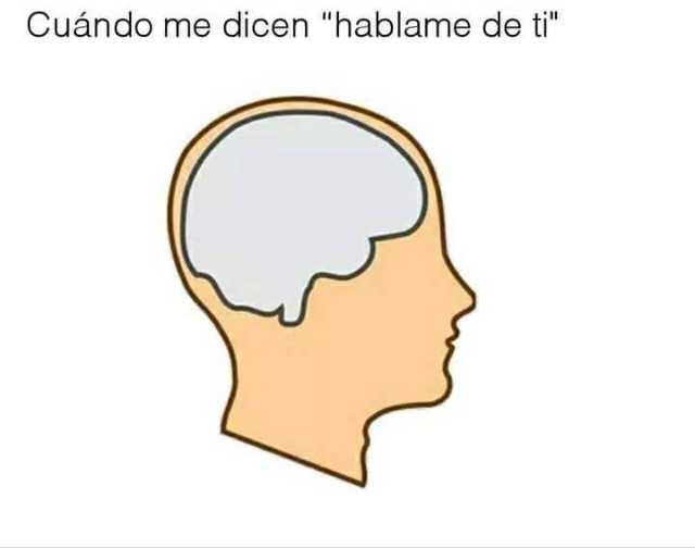 cuando-me-dicen-hablame-de-ti-ZRc57.jpg