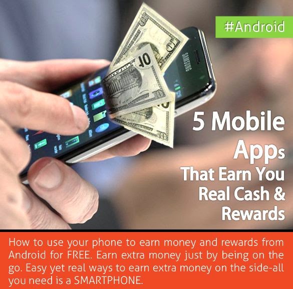 5 Mobile Apps That Earn You Real Cash & Rewards [Android].jpg