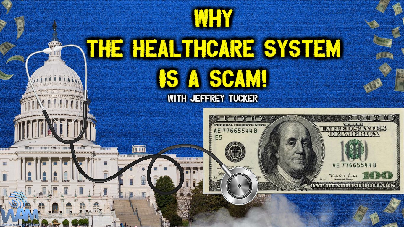 Why Healthcare System Is A Scam with Jeffrey Tucker thumbnail.png