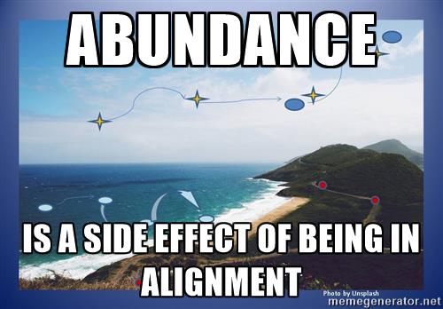 abundace-alignment-abundance-is-a-side-effect-of-being-in-alignment.jpg