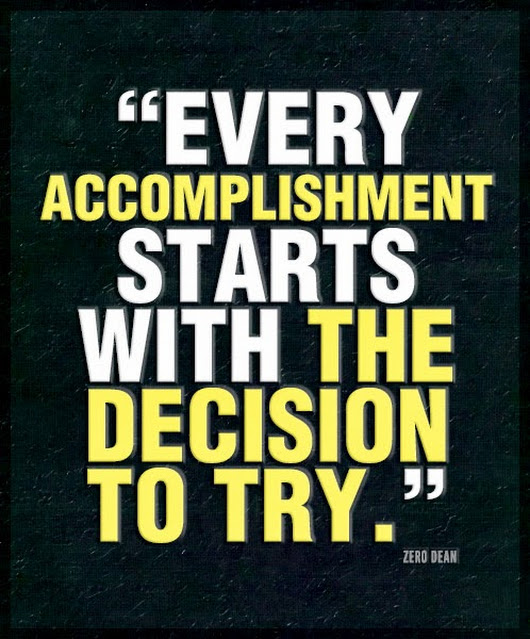 every-accomplishment-starts-with-the-decision-to-try.jpg