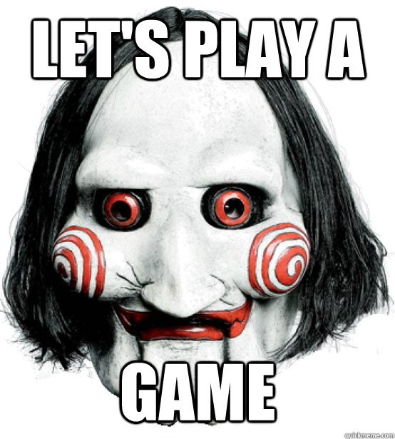 Let's play a game... 