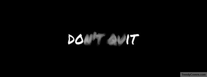 dont_quit_do_it_facebook_cover_1400350437.jpg