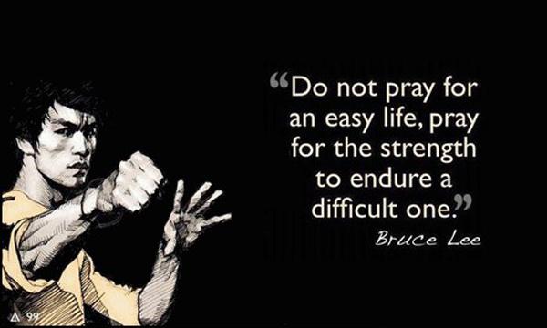do-not-pray-for-an-easy-life-pray-for-the-strength-to-endure-a-difficult-one-quote-1.jpg