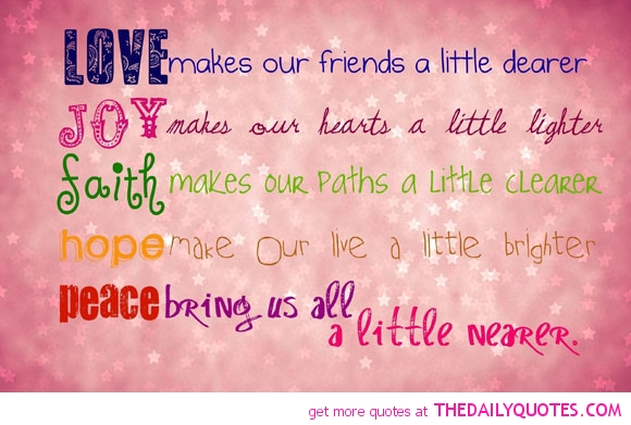 love-makes-our-friends-a-little-dearer-life-quotes-sayings-pictures.jpg