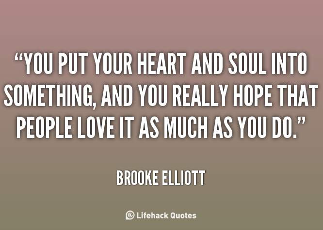 quote-Brooke-Elliott-you-put-your-heart-and-soul-into-126926.png