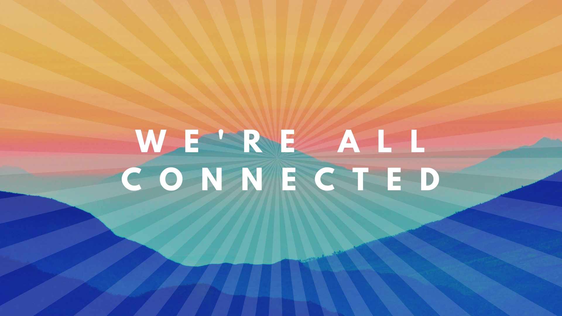 We're all connected..jpg