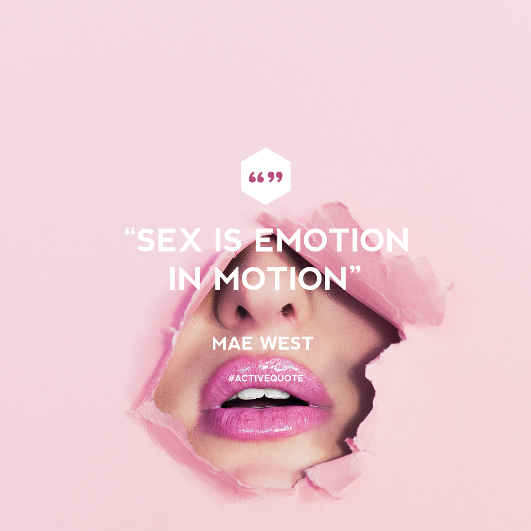 Sex is emotion in motion. — Steemit