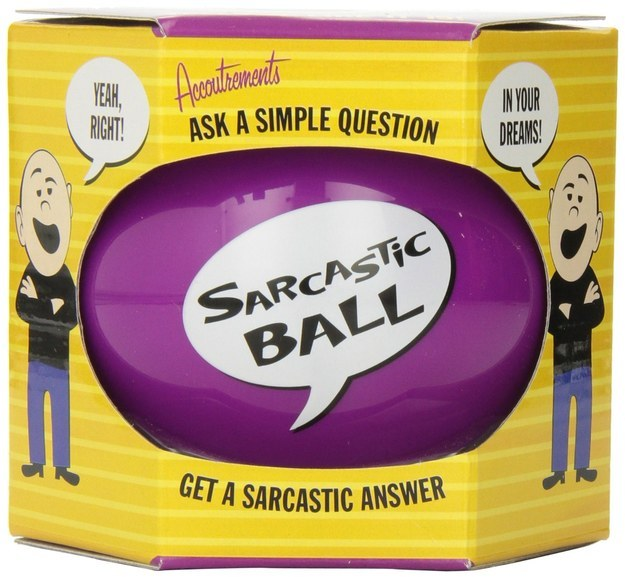 Sarcastic Ball