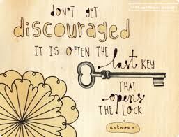 236280-Don-t-Get-Discouraged.....jpg