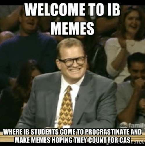 welcome-to-ib-memes-family-whereibstudents-cometo-procrastinate-and-make-829494.png.15e17fd769538630305374066f03455f.png