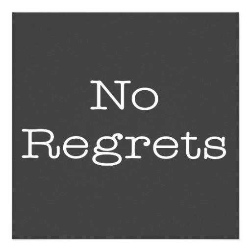 No regrets перевод на русский. No regrets. No regrets картинки. No regrets ресторан. No regret no Gloria.