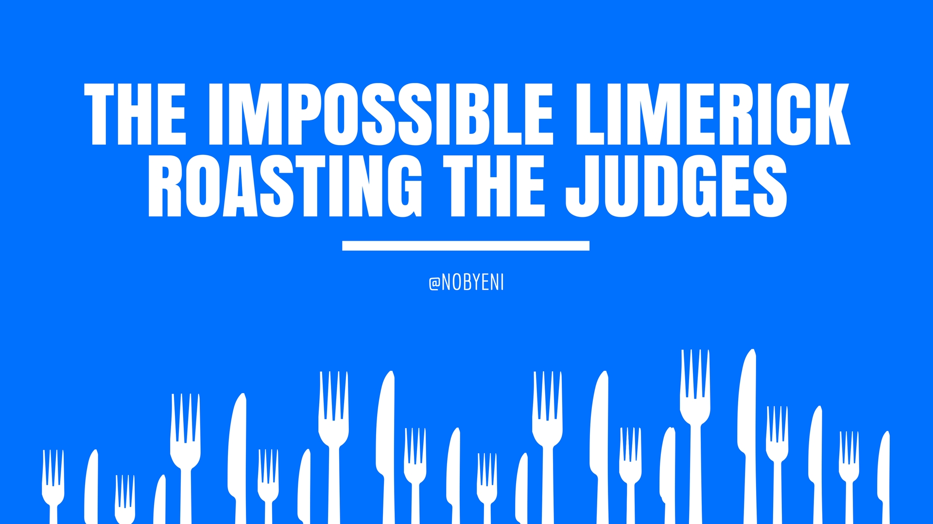 THe impossible limerickRoasting the judges.jpg