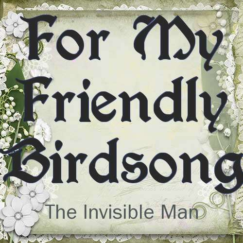 For My Friendly Birdsong