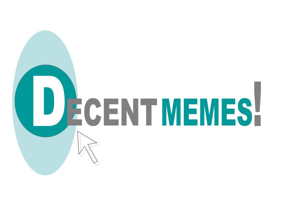 DECENTMEMES.jpg