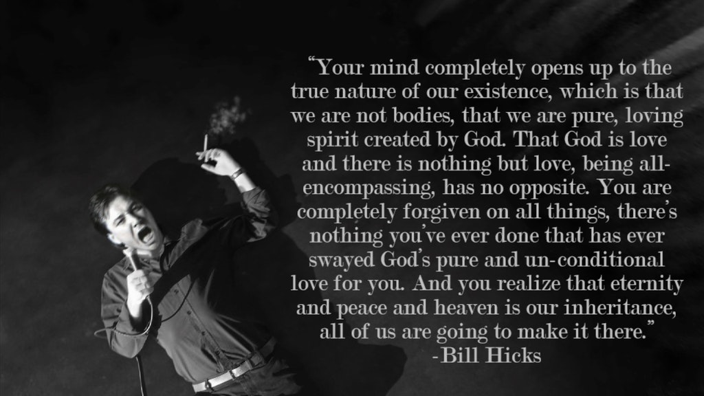 bill hicks mushrooms quote.jpg