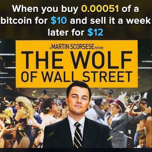 when-you-buy-o00051-of-a-bitcoin-for-10-and-sell-it-a-week-later-for-12-amartin-scorsesepicture-the-wolf-of-wall-street-kshD3.jpg