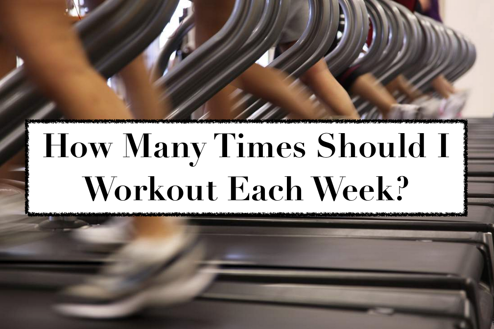 HOW MANY TIMES A WEEK SHOULD I WORKOUT? — Steemit