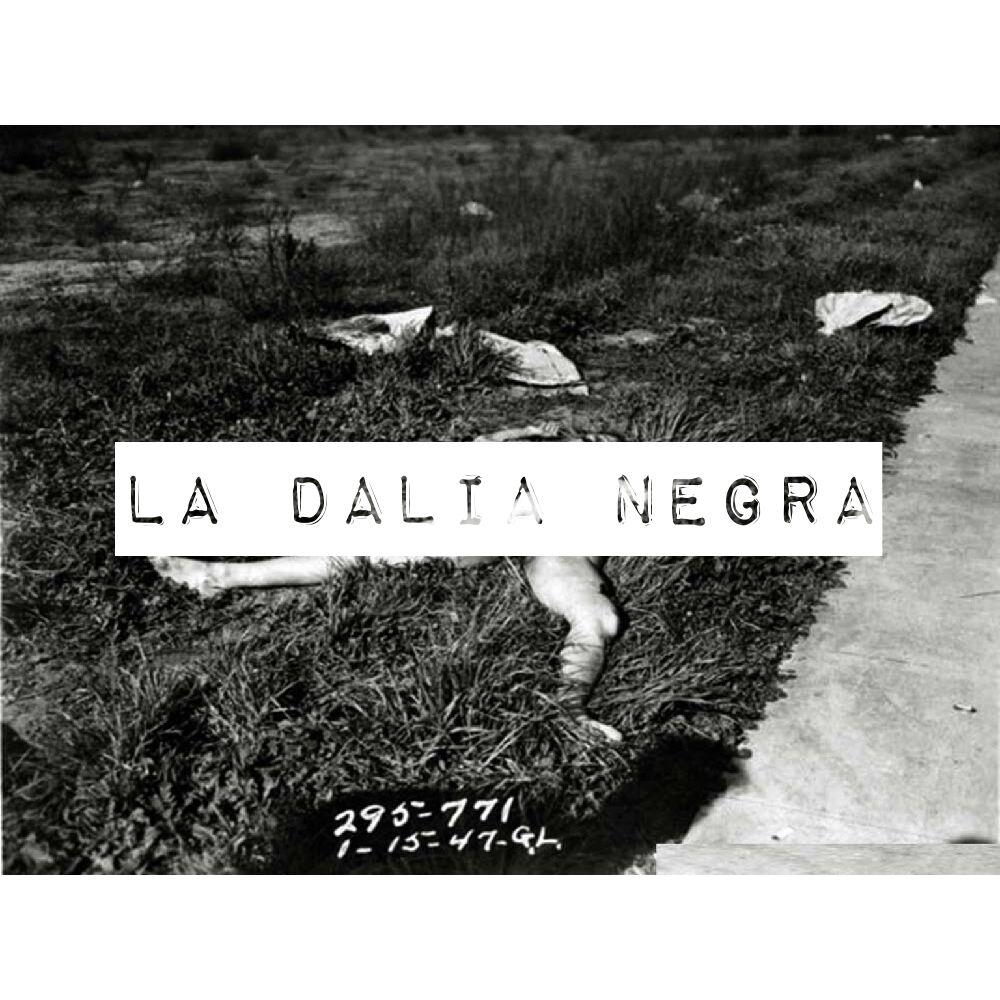 LA DALIA NEGRA | CASOS SIN RESOLVER. — Steemit