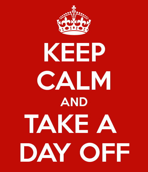 keep-calm-and-take-a-day-off-23.png